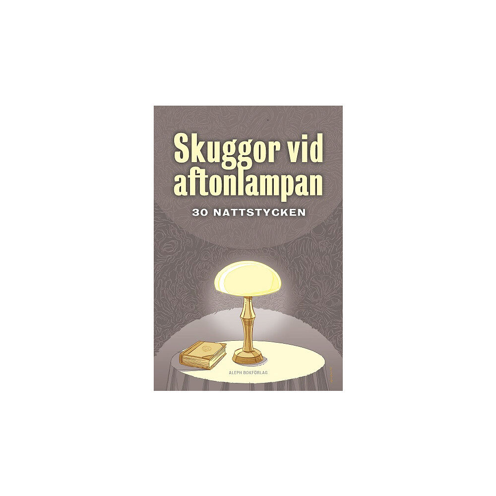 Joseph Sheridan Le Fanu Skuggor vid aftonlampan : trettio nattstycken (häftad)