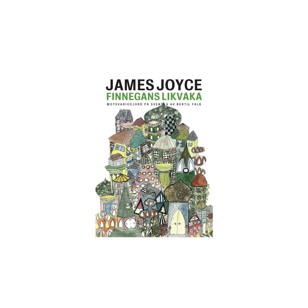 James Joyce Finnegans likvaka. Motsvariggjord på svenska av Bertil Falk (häftad)