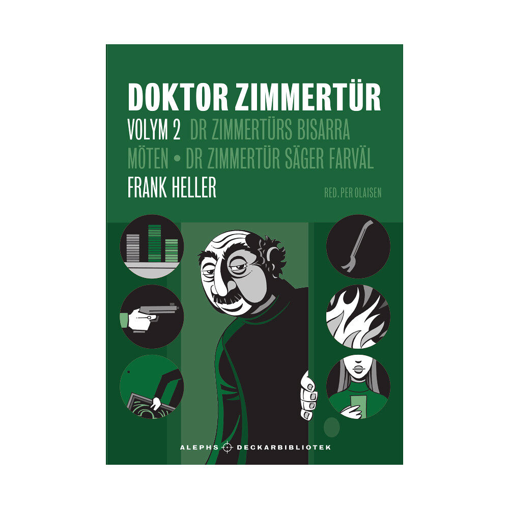 Frank Heller Doktor Zimmertür volym 2, D:r Zimmertürs bisarra möten ; D:r Zimmertür säger farväl (inbunden)