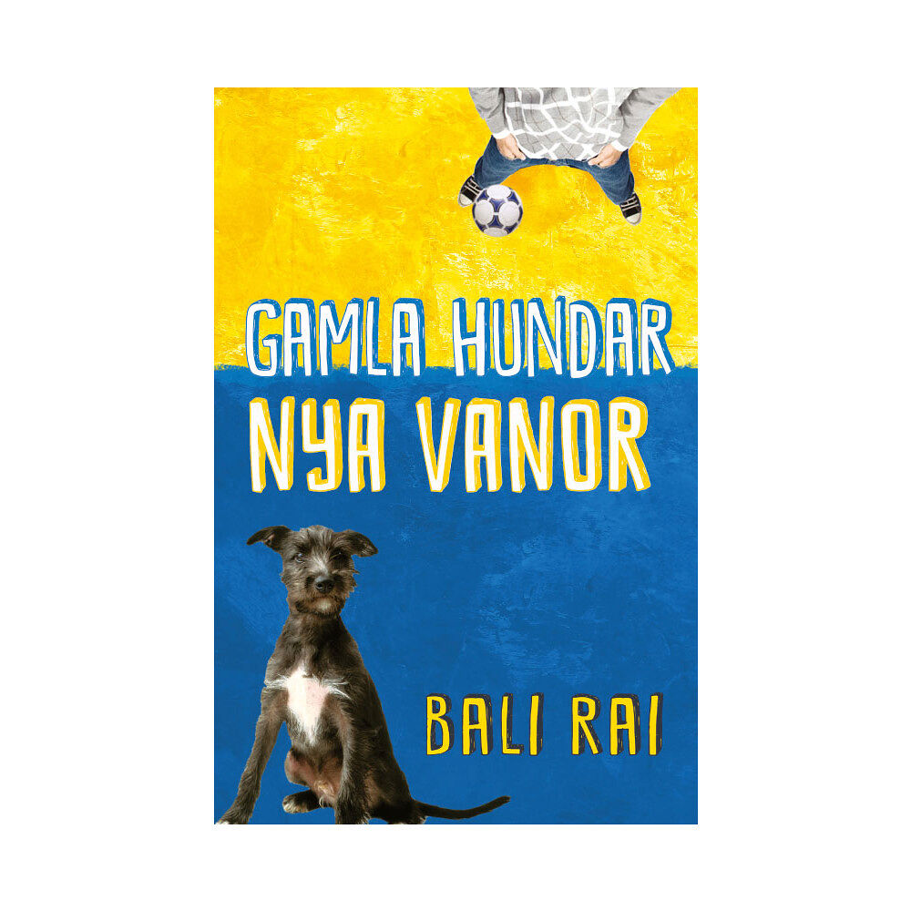 Bali Rai Gamla hundar, nya vanor (häftad)