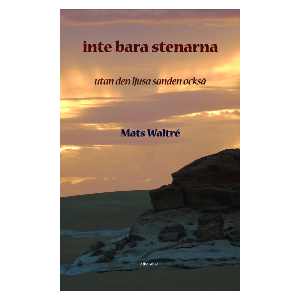 Mats Waltré Inte bara stenarna - utan den ljusa sanden också (bok, danskt band)