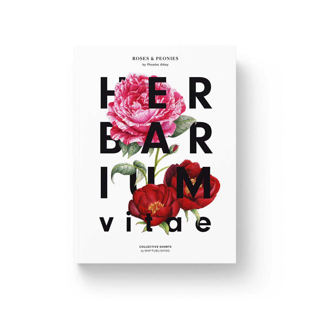 Phoebe Atkey Herbarium - Roses & Peonies (inbunden)