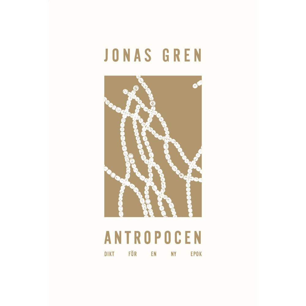 Jonas Gren Antropocen : dikt för en ny epok (bok, danskt band)