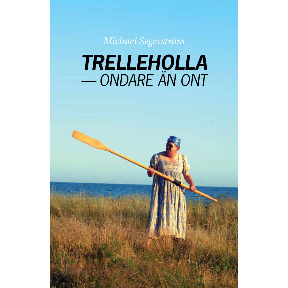 Michael Segerström Trelleholla - ondare än ont (bok, danskt band)