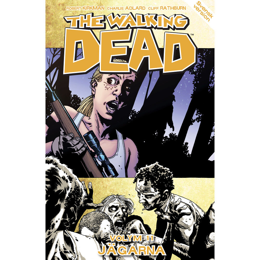 Robert Kirkman The Walking Dead volym 11. Jägarna (häftad)