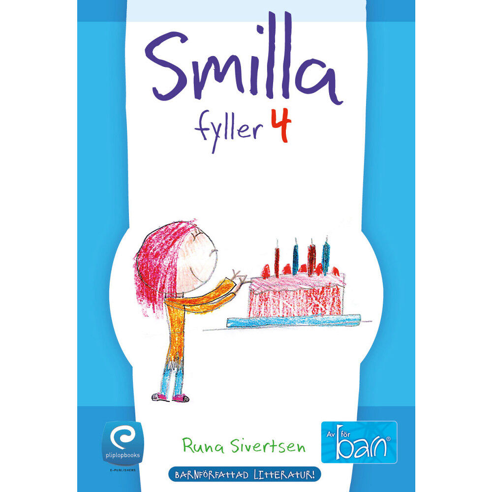 Runa Sivertsen Smilla fyller 4 (inbunden)