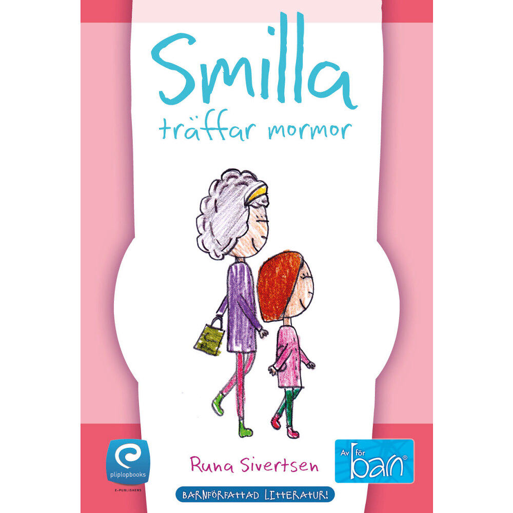 Runa Sivertsen Smilla träffar mormor (inbunden)