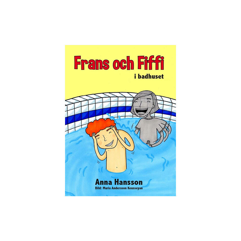 Anna Hansson Frans och Fiffi i badhuset (inbunden)