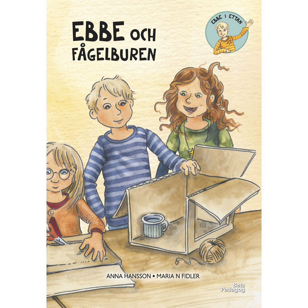 Anna Hansson Ebbe och fågelburen (inbunden)