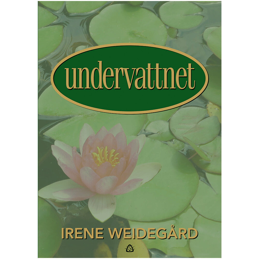 Irene Weidegård Undervattnet (bok, kartonnage)