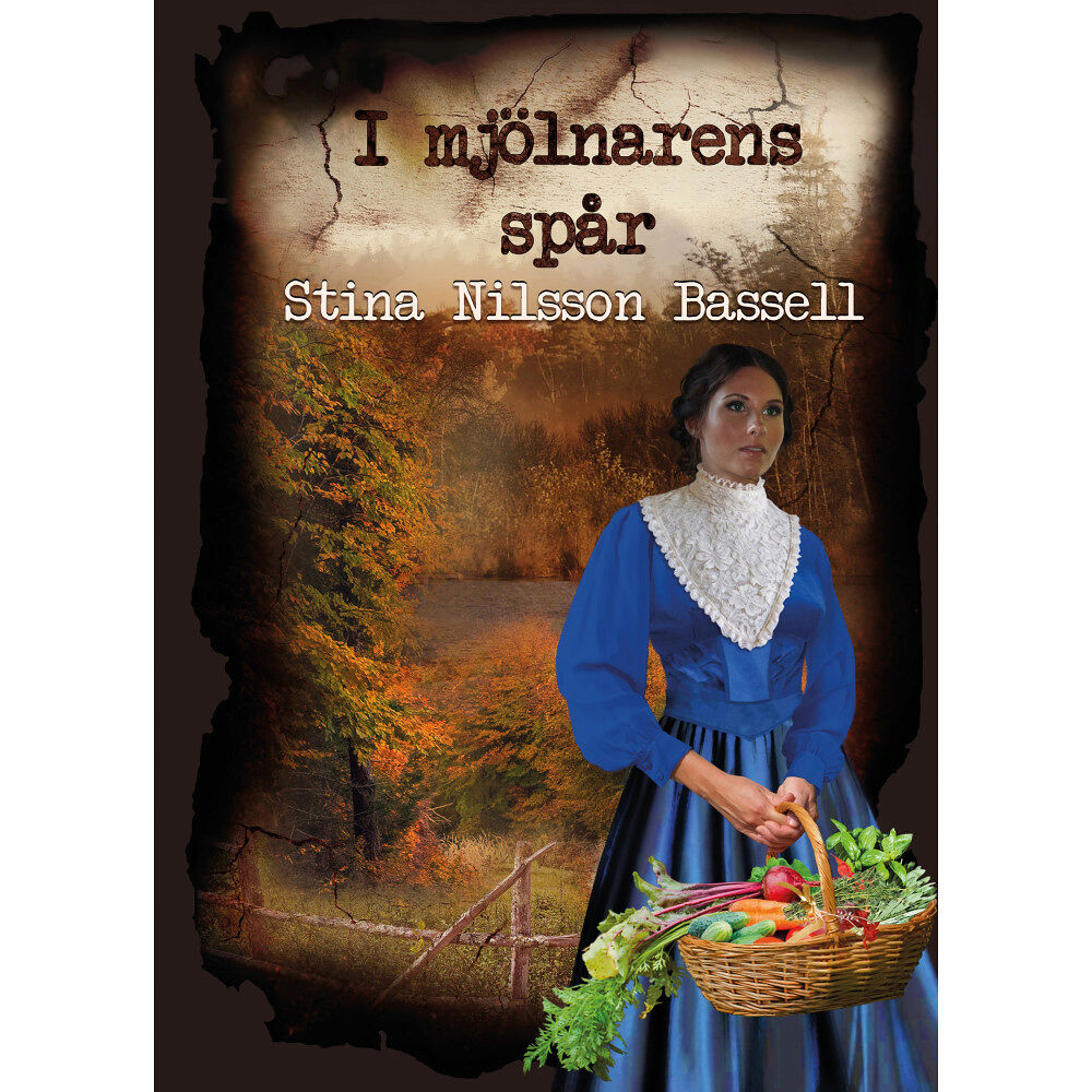 Stina Nilsson Bassell I mjölnarens spår (häftad)