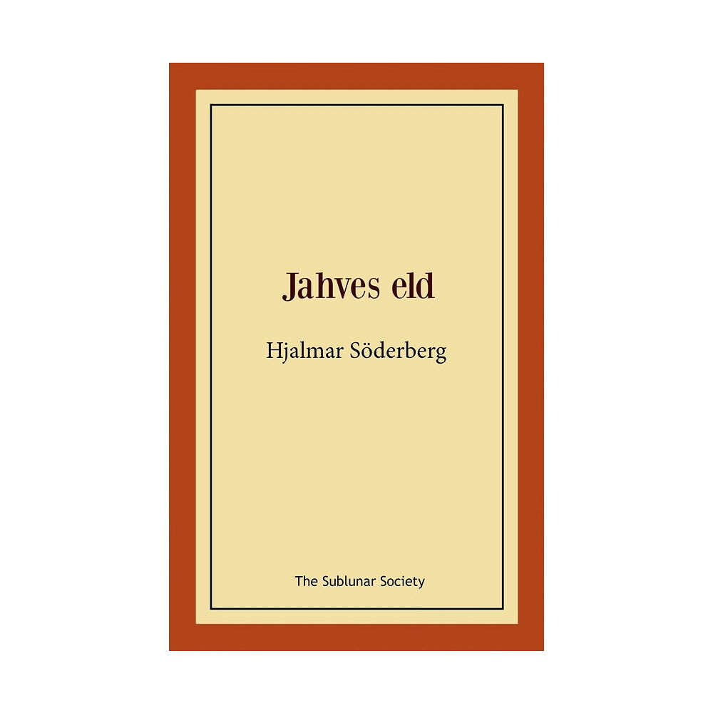 Hjalmar Söderberg Jahves eld (häftad)