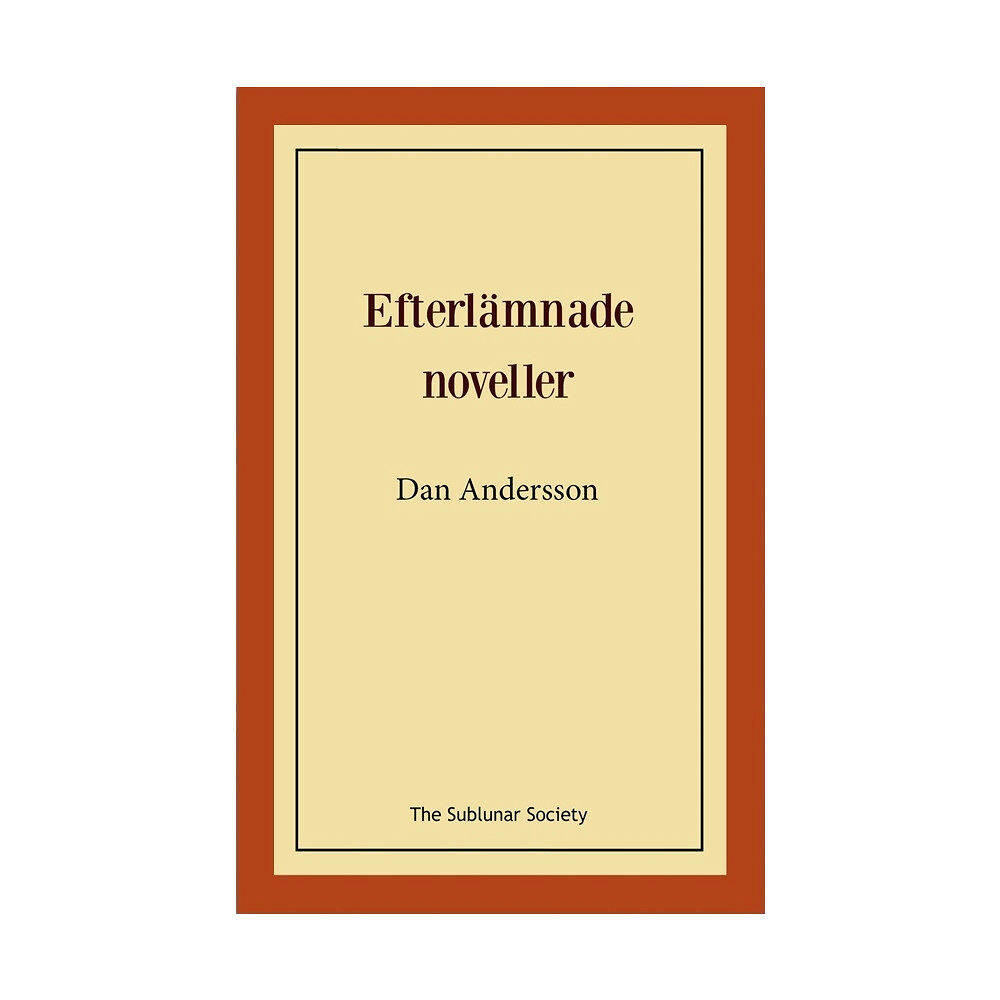 Dan Andersson Efterlämnade noveller (häftad)