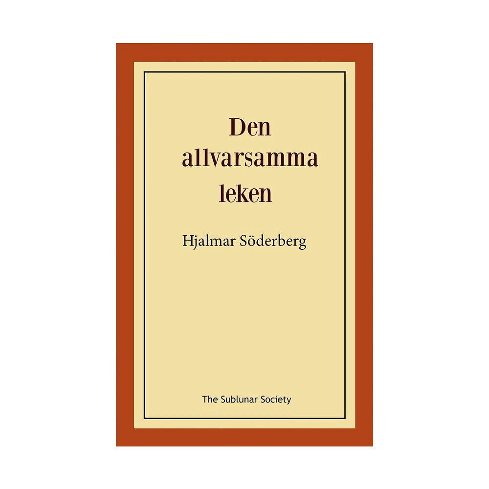 Hjalmar Söderberg Den allvarsamma leken (häftad)