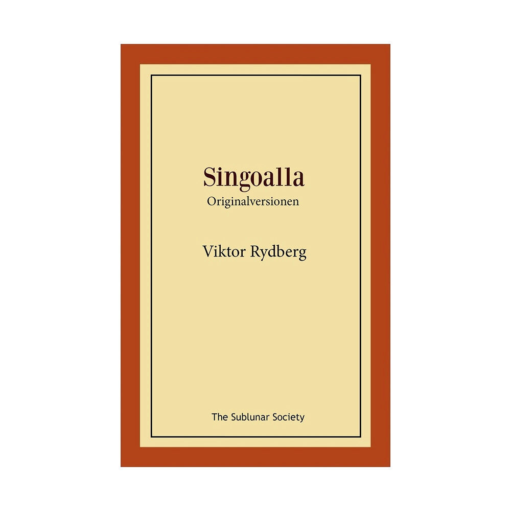 Viktor Rydberg Singoalla : originalversionen (häftad)