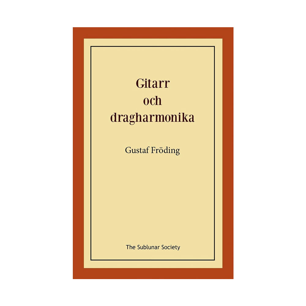 Gustaf Fröding Gitarr och dragharmonika (häftad)