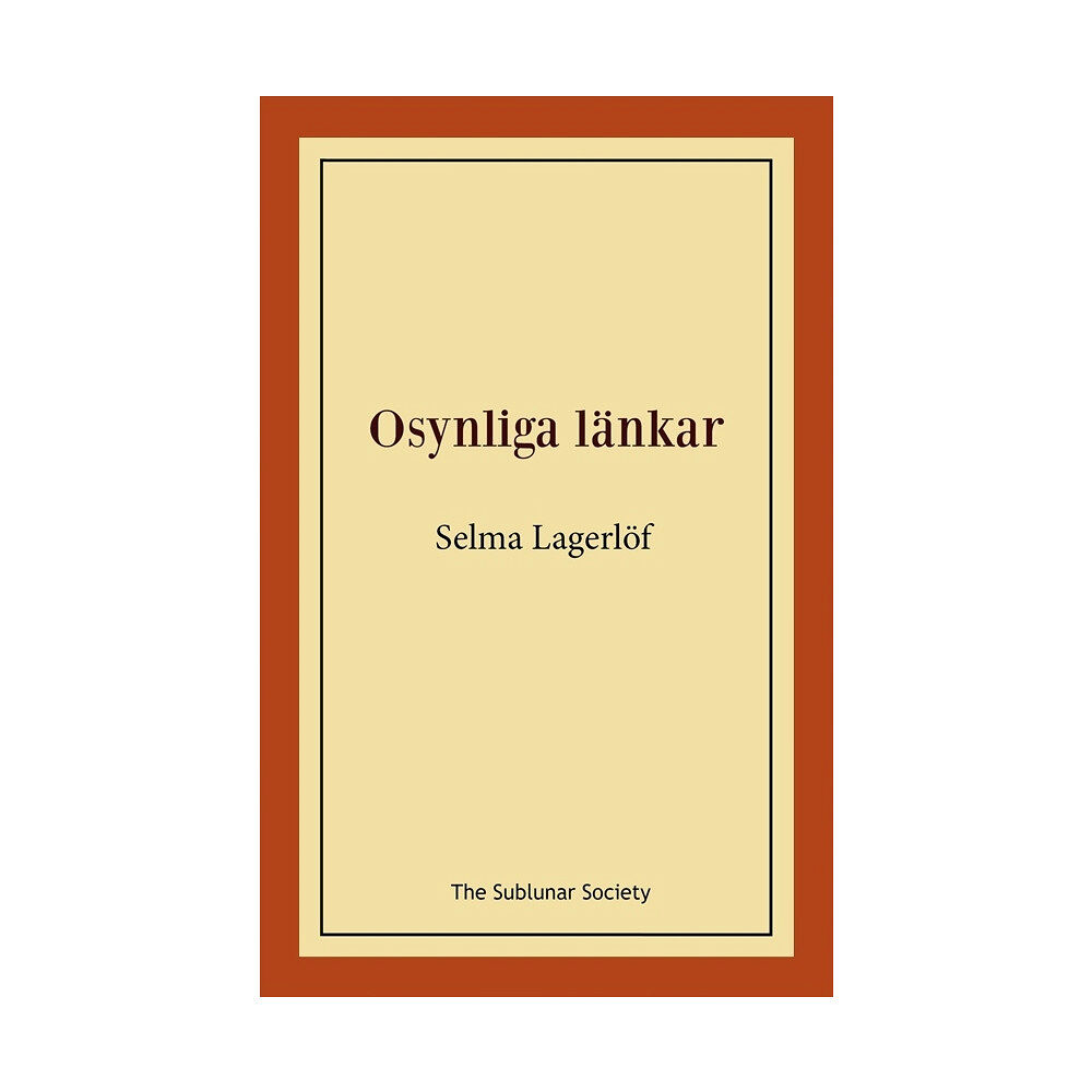 Selma Lagerlöf Osynliga länkar (häftad)