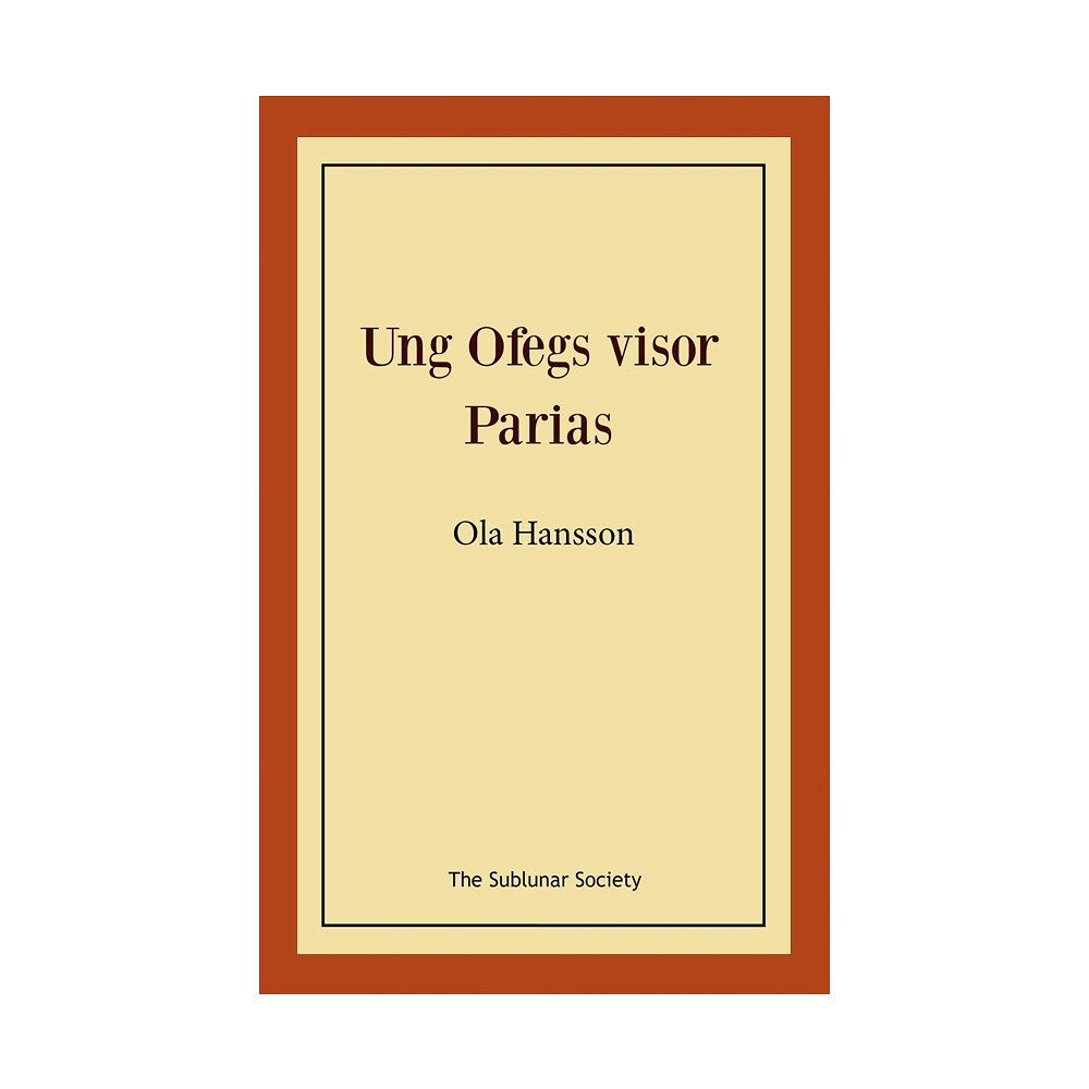 Ola Hansson Ung Ofegs visor ; Parias (häftad)