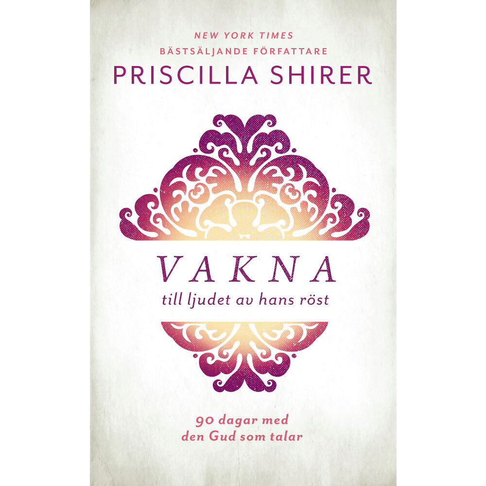 Priscilla Shirer Vakna till ljudet av hans röst (bok, danskt band)