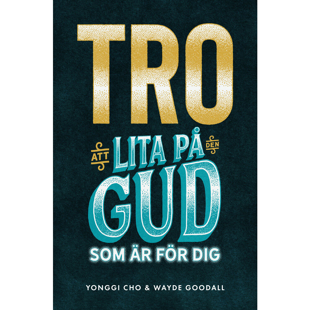 Yonggi Cho Tro : att lita på den Gud som är för dig (häftad)