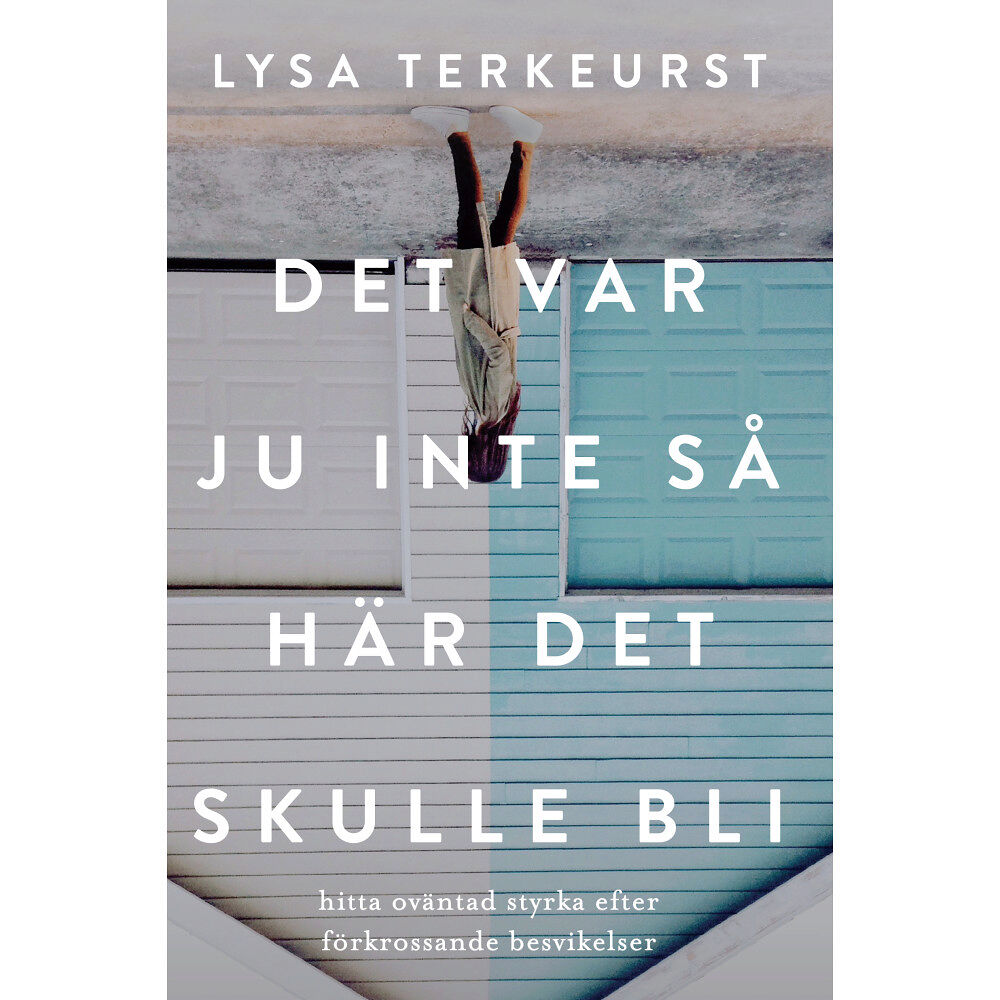 Lysa TerKeurst Det var ju inte så här det skulle bli (bok, danskt band)