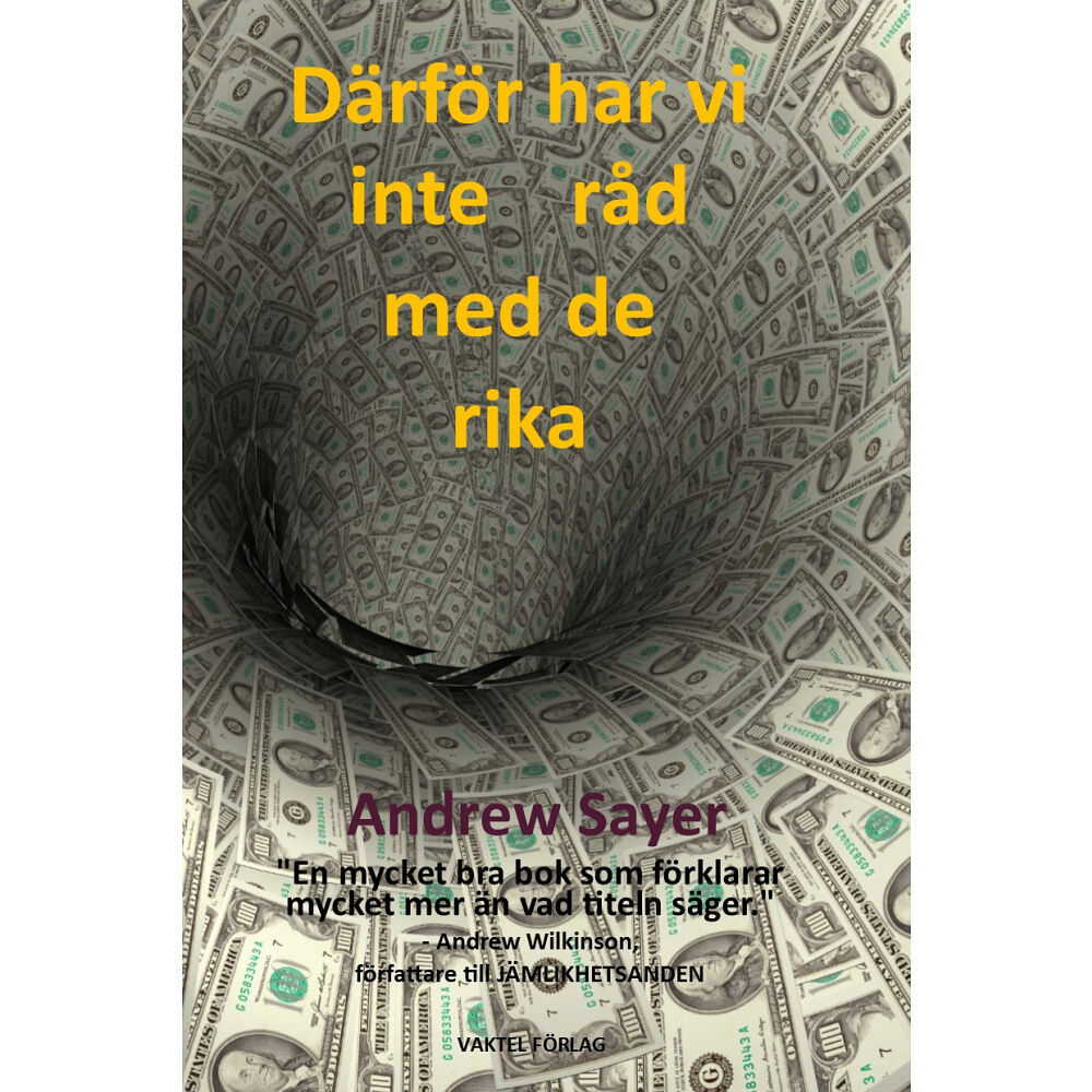 Andrew Sayer Därför har vi inte råd med de rika (häftad)