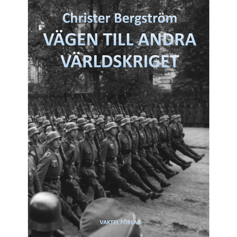 Christer Bergström Vägen till andra världskriget (bok, kartonnage)