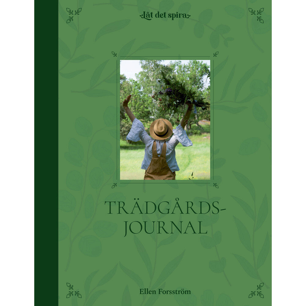 Ellen Forsström Trädgårdsjournal (bok, halvklotband)