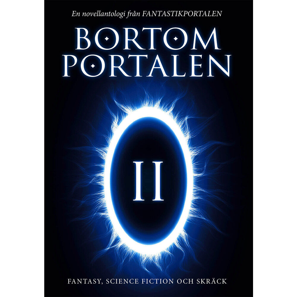 Oskar Källner Bortom portalen 2 : en novellantologi från Fantastikportalen (häftad)