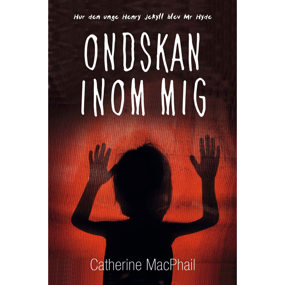 Catherine MacPhail Ondskan inom mig (inbunden)