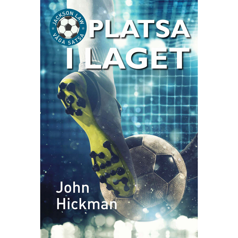 John Hickman Platsa i laget (inbunden)