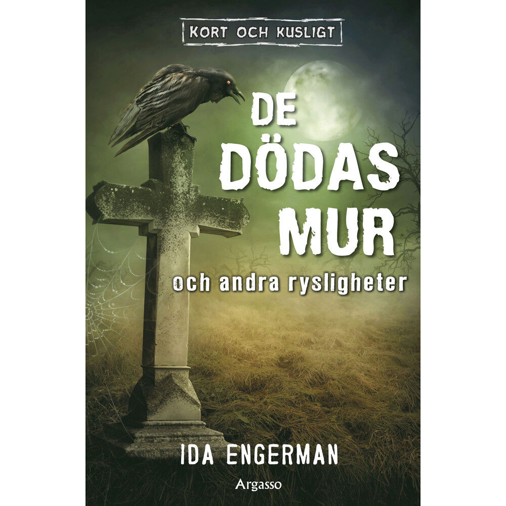 Ida Engerman De dödas mur och andra rysligheter (inbunden)