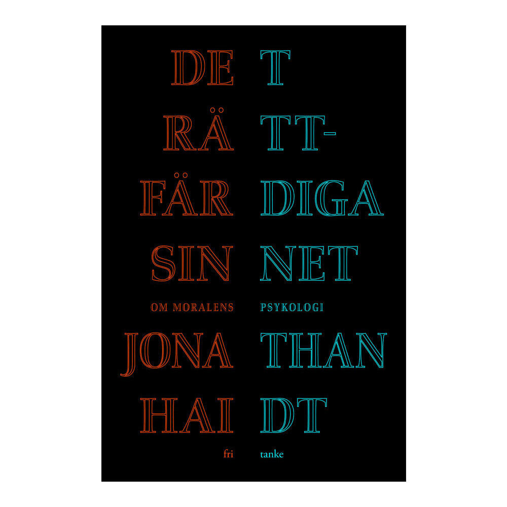 Jonathan Haidt Det rättfärdiga sinnet : om moralens psykologi (inbunden)