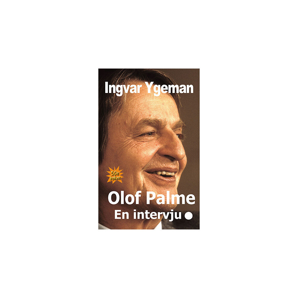 Ingvar Ygeman Olof Palme : en intervju (inbunden)