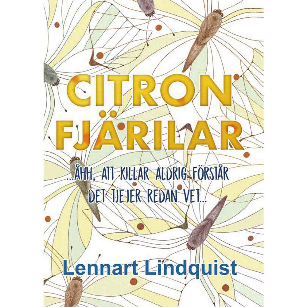 Lennart Lindquist Citronfjärilar : åhh, att killar aldrig förstår det tjejer redan vet (bok, danskt band)