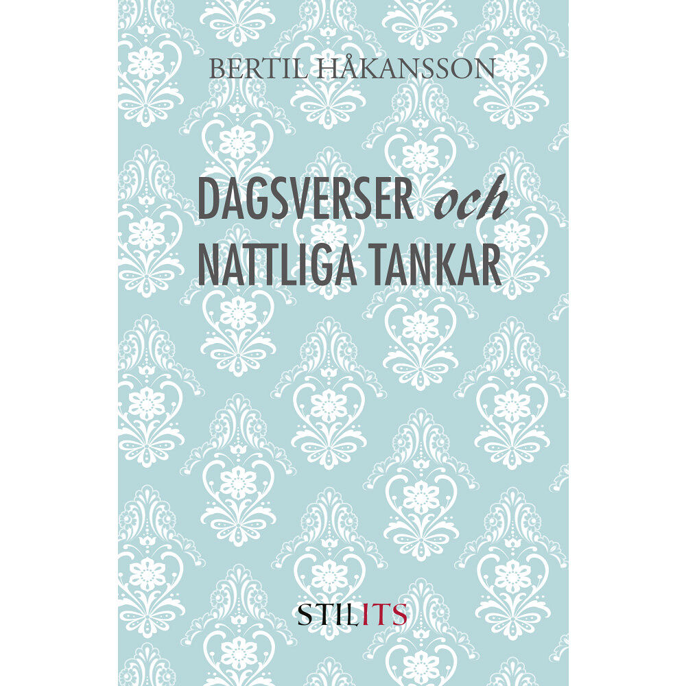 Bertil Håkansson Dagsverser och nattliga tankar (häftad)