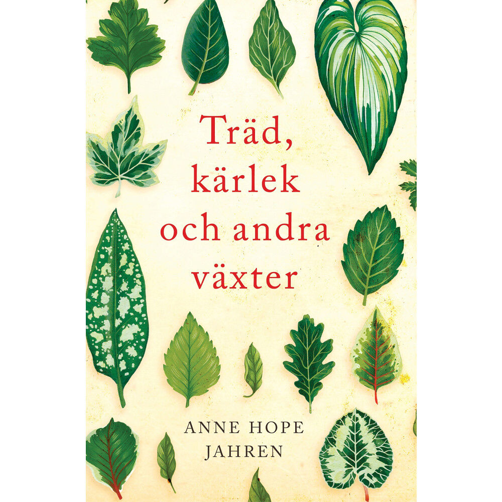 Anne Hope Jahren Träd, kärlek och andra växter (inbunden)