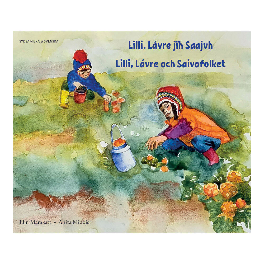Elin Marakatt Lilli, Lávre och Saivofolket (sydsamiska och svenska) (häftad, sma)