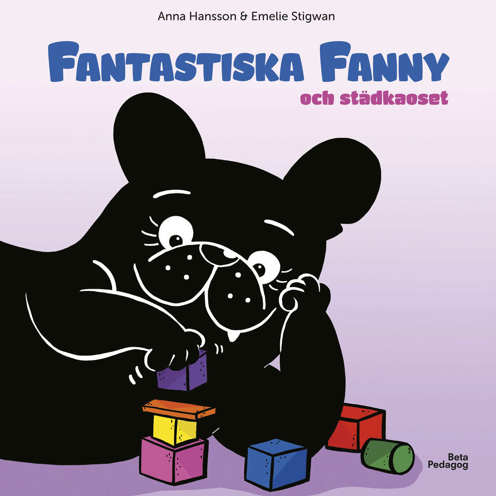 Anna Hansson Fantastiska Fanny och städkaoset (inbunden)