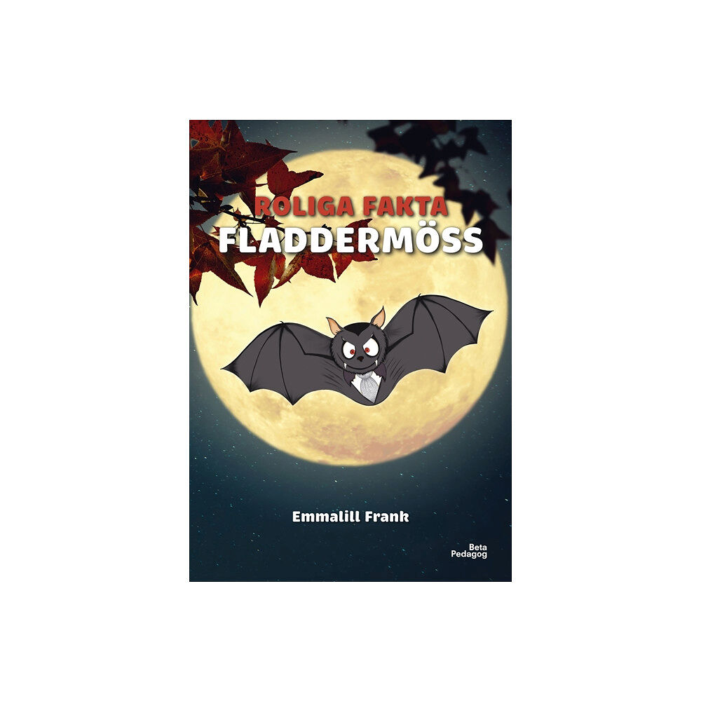 Emmalill Frank Roliga fakta - Fladdermöss (inbunden)