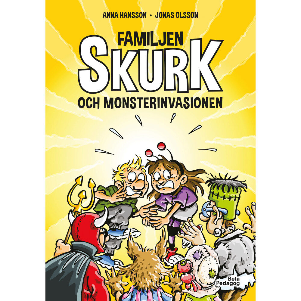 Anna Hansson Familjen Skurk och monsterinvasionen (inbunden)