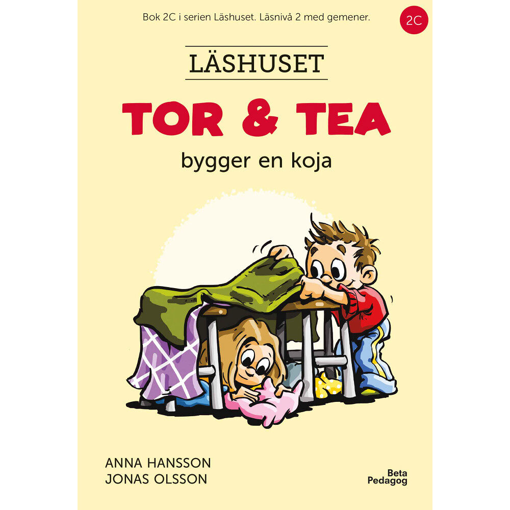 Anna Hansson Tor och Tea bygger en koja (inbunden)