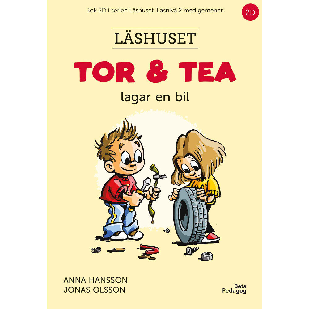 Anna Hansson Tor och Tea lagar en bil (inbunden)