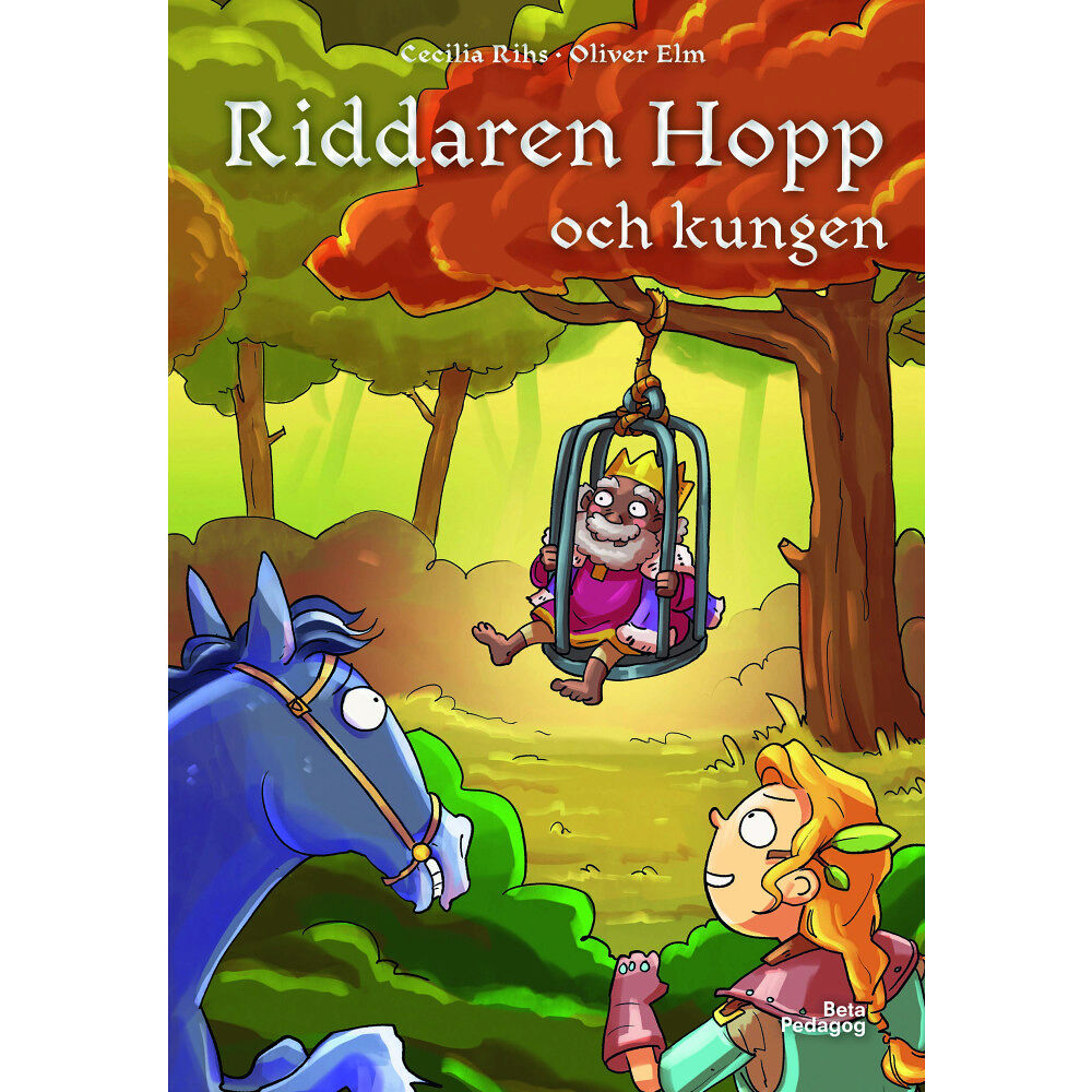 Cecilia Rihs Riddaren Hopp och kungen (inbunden)