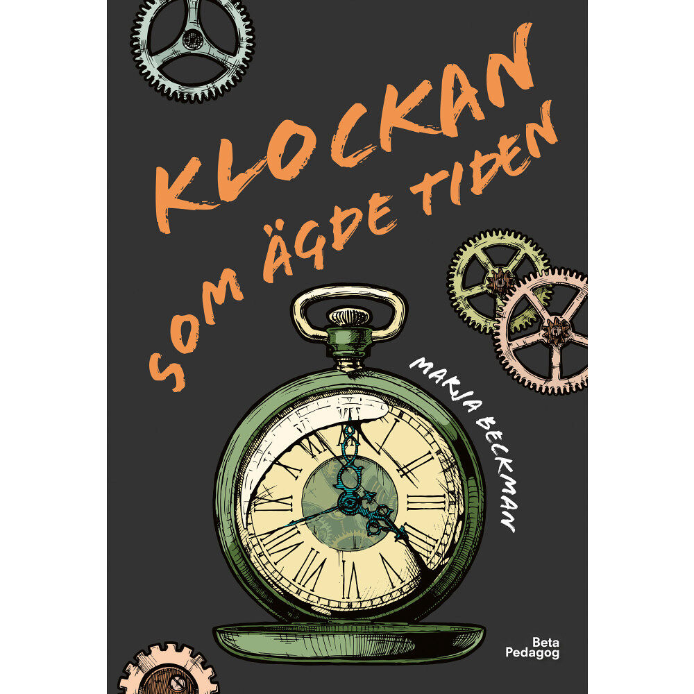 Marja Beckman Klockan som ägde tiden (inbunden)