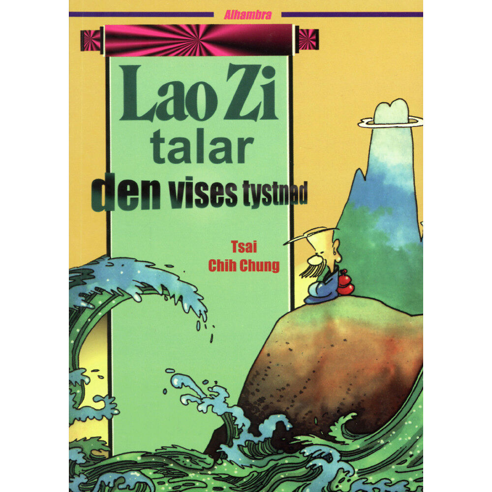 Chih Chung Tsai LaoZi talar den Vises tystnad (häftad)