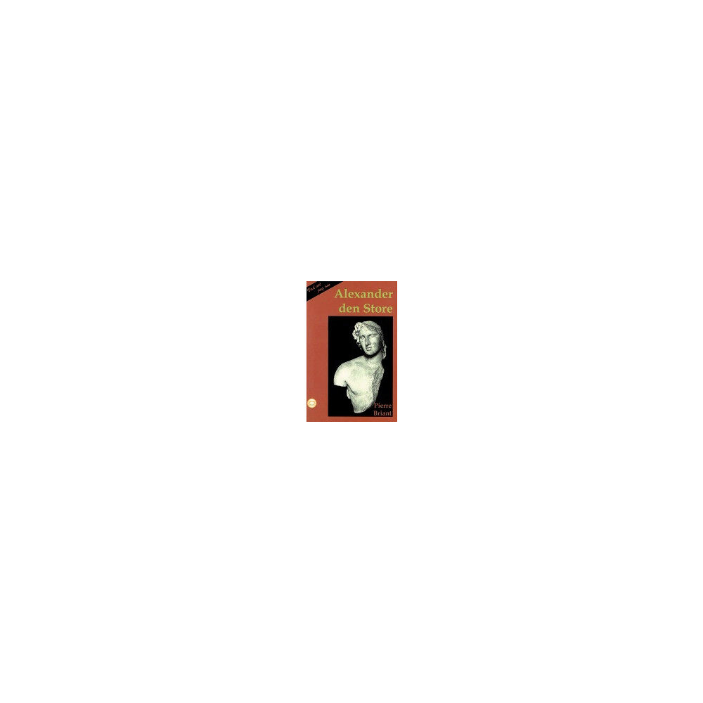 Pierre Briant Alexander den store (pocket)