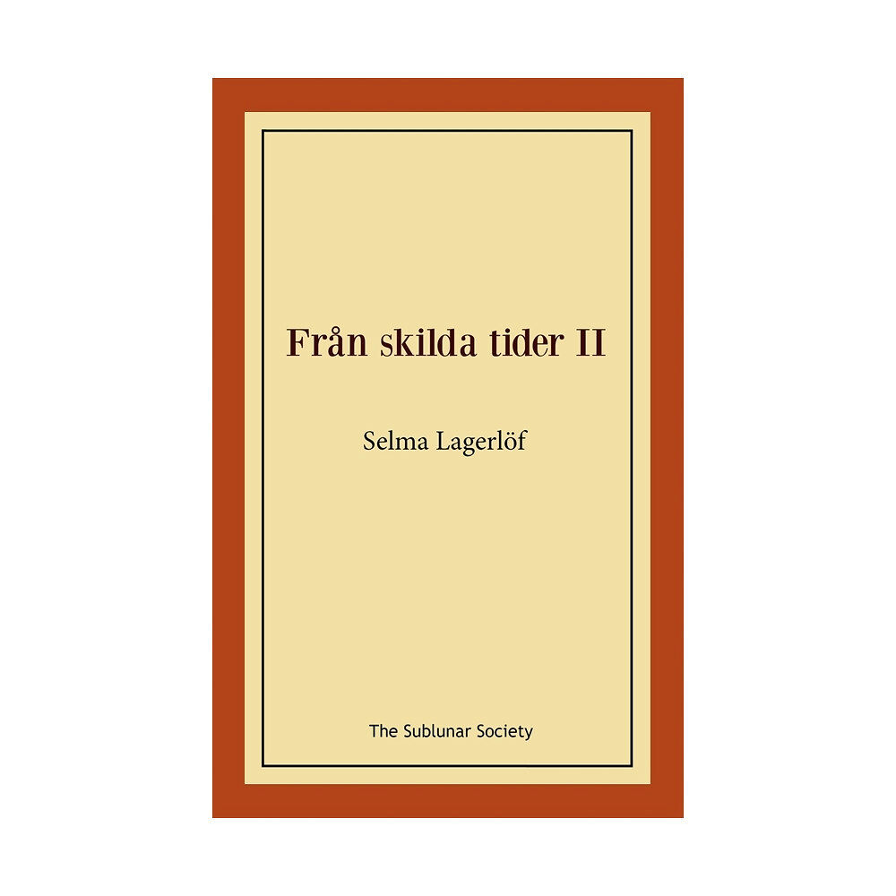 Selma Lagerlöf Från skilda tider II (häftad)