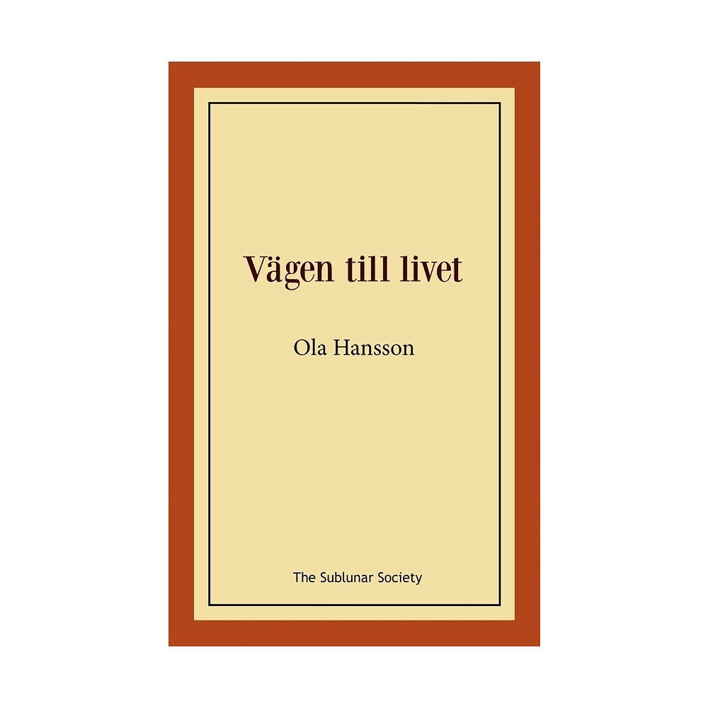 Ola Hansson Vägen till livet (häftad)