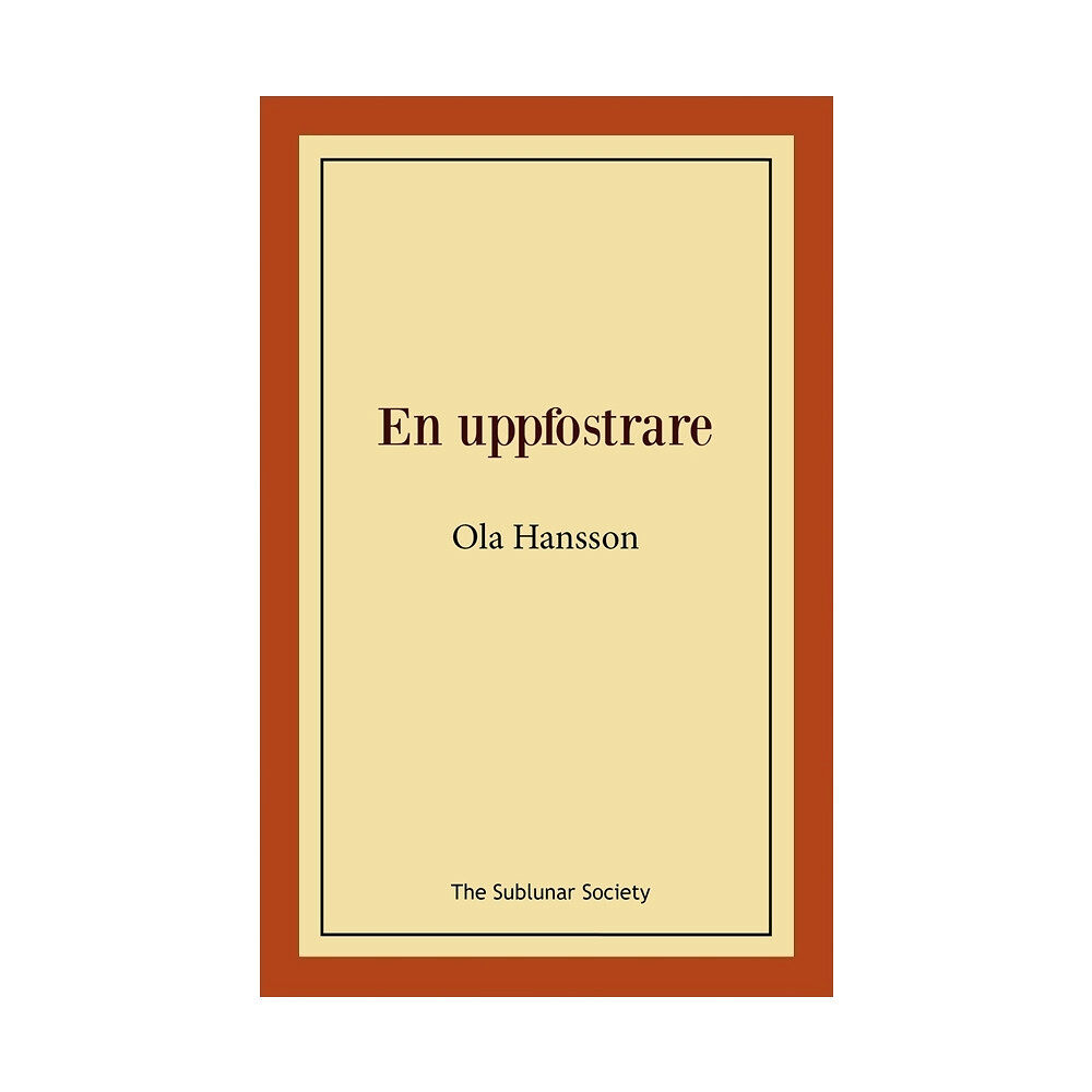Ola Hansson En uppfostrare (häftad)